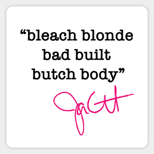 bleach blonde bad built butch body - jasmine crockett (black hot pink) Magnet